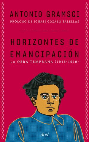 HORIZONTES DE EMANCIPACION:LOS ESCRITOS TEMPRANOS 1916-1919