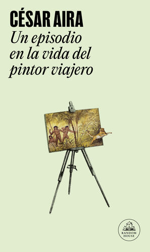 EPISODIO EN LA VIDA DEL PINTOR VIAJERO, UN