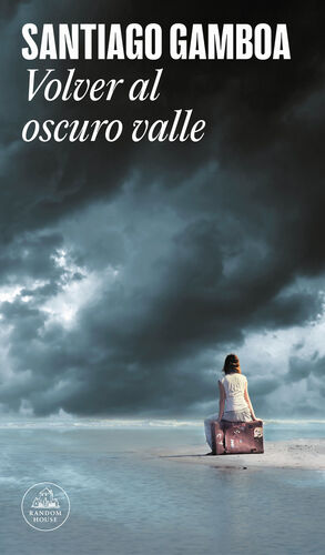 VOLVER AL OSCURO VALLE