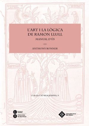 ART I LA LÒGICA DE RAMON LLULL. MANUAL D'ÚS