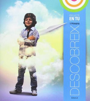 DESCOBREIX 1R PRIMÀRIA EN TU
