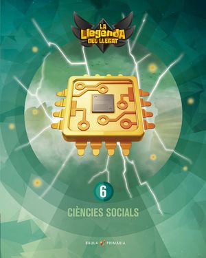 CIÈNCIES SOCIALS 6È PRIMÀRIA LA LLEGENDA LLEGAT + LLICÈNCIA DIGITAL