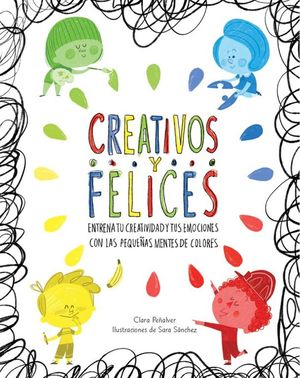 CREATIVOS Y FELICES. ENTRENA TU CREATIVI