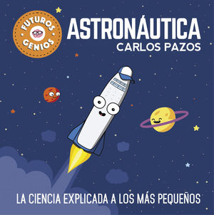 FUTUROS GENIOS 1. ASTRONAUTICA