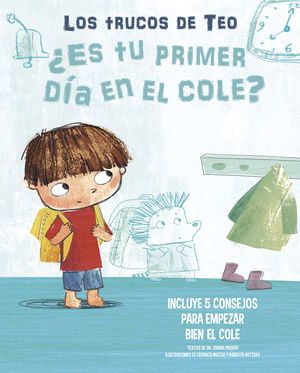 ¿ES TU PRIMER DÍA EN EL COLE (LOS TRUCOS DE TEO)