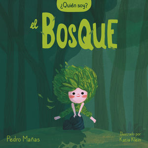¿QUIÉN SOY? - EL BOSQUE