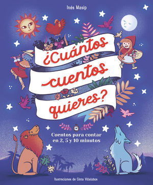 ¿CUÁNTOS CUENTOS QUIERES CUENTOS PARA LEER EN DOS, CINCO Y DIEZ M