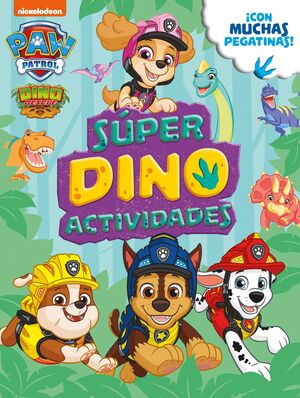 PATRULLA CANINA ACTIVIDADES. SUPER DINO