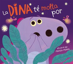 LA DINA TÉ MOLTA POR (LA DINA DINOSAURE)