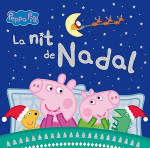 PEPPA PIG ALBUM. NIT DE NADAL, LA