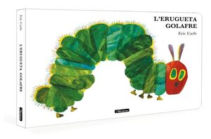 L'ERUGUETA GOLAFRE (COL·LECCIO ERIC CARLE)