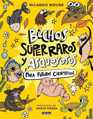 BICHOS SUPERRAROS Y ASQUEROSOS