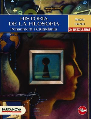 HISTÒRIA DE LA FILOSOFIA. PENSAMENT I CIUTADANIA. 2N BATXILLERAT. LLIBRE DE L '
