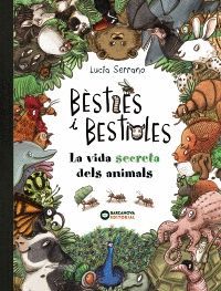 BÈSTIES I BESTIOLES, LA VIDA SECRETA DELS ANIMALS