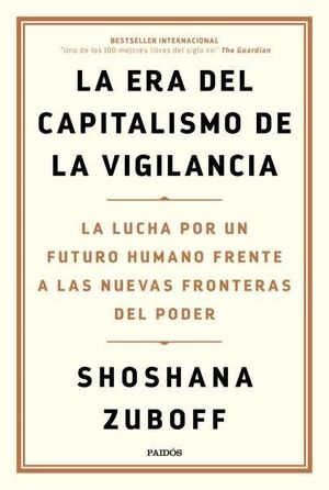 LA ERA DEL CAPITALISMO DE LA VIGILANCIA