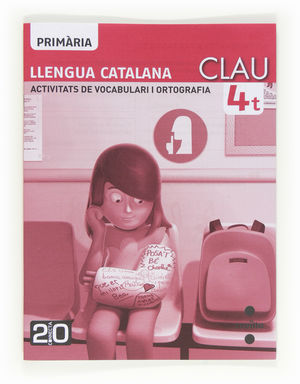 LLENGUA CATALANA, CLAU. ACTIVITATS DE VOCABULARI I ORTOGRAFIA. 4 PRIMÀRIA. CONNE
