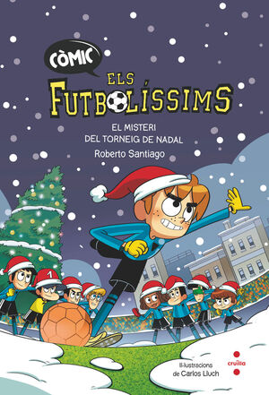 CÒMIC ELS FUTBOLÍSSIMS 2. EL MISTERI DEL TORNEIG DE NADAL