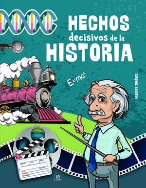 GRANDES HITOS. HECHOS DECISIVOS DE LA HISTORIA