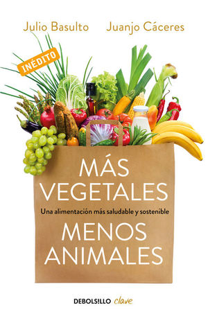 MAS VEGETALES, MENOS ANIMALES