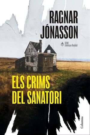 ELS CRIMS DEL SANATORI (SERIE COMISSARI REYKDAL 1)