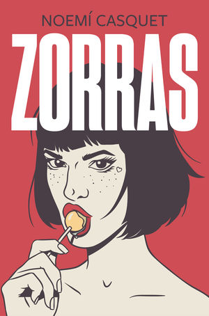 ZORRAS. NOVELA EROTICA VOL. I