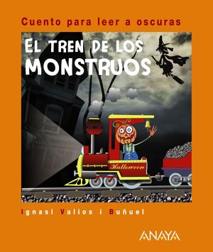 CUENTO PARA LEER A OSCURAS. EL TREN DE LOS MONSTRUOS