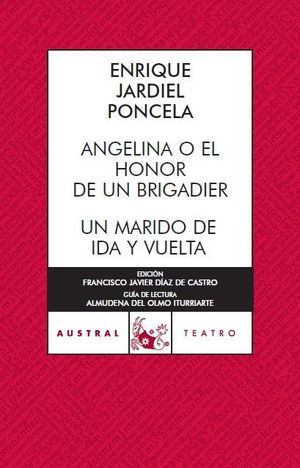 ANGELINA O EL HONOR DE UN BRIGADIER / UN MARIDO DE IDA Y VUELTA