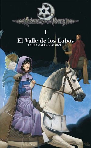 CRÓNICAS DE LA TORRE I. EL VALLE DE LOS LOBOS
