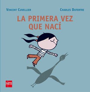 PRIMERA VEZ QUE NACI