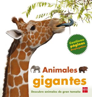 ANIMALES GIGANTES.(DESCUBRE ANIMALES DE GRAN TAMAÑ