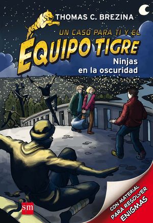 6.NINJAS EN LA OSCURIDAD.(EQUIPO TIGRE)