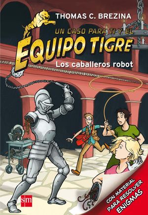 7.CABALLEROS ROBOT, LOS.(EQUIPO TIGRE)