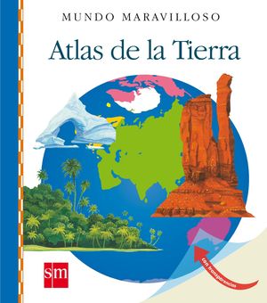 16.ATLAS DE LA TIERRA.(MUNDO MARAVILLOSO)