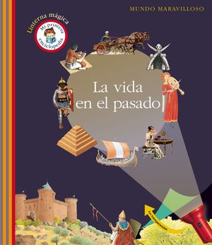 VIDA EN EL PASADO, LA.(MI PRIMERA ENCICLOPEDIA)