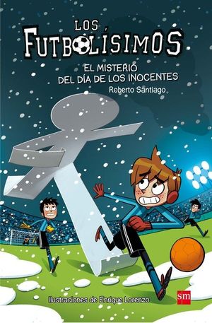 11.MISTERIO DEL DIA DE LOS INOCENTES.(FUTBOLISIMOS