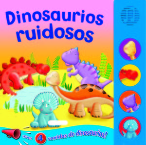 DINOSAURIOS RUIDOSOS