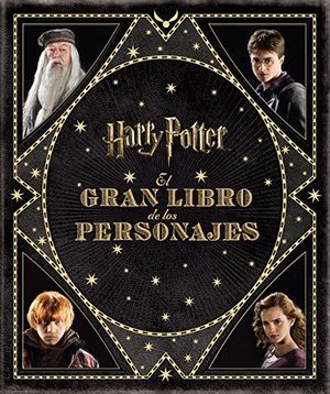 GRAN LIBRO DE LOS PERSONAJES DE HARRY POTTER, EL