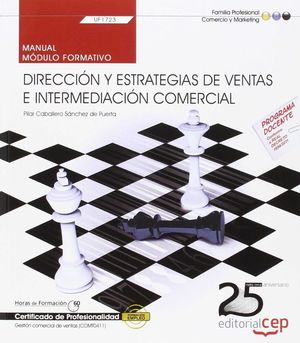 MANUAL. DIRECCIÓN Y ESTRATEGIAS DE VENTAS E INTERMEDIACIÓN COMERCIAL (UF1723). C