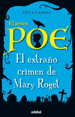 2.EXTRAÑO CRIMEN DE MARY ROGET, EL.(EL JOVEN POE)