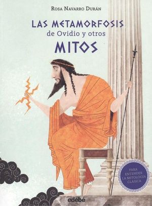 METAMORFOSIS DE OVIDIO Y OTROS MITOS,LAS