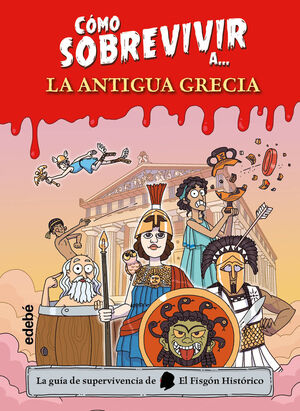 CÓMO SOBREVIVIR A LA ANTIGUA GRECIA