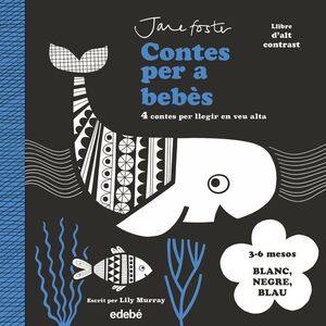 CONTES PER A BEBES. BLABC, NEGRE I BLAU.(3 A 6 MESOS)