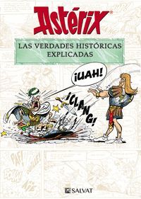 ASTÉRIX. LAS VERDADES HISTÓRICAS EXPLICADAS