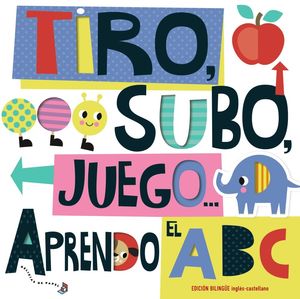 TIRO, SUBO, JUEGO...ABC