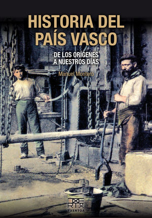 HISTORIA DEL PAIS VASCO. DE LOS ORIGENES A NUESTRO