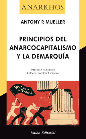 PRINCIPIOS DEL ANARCOCAPITALISMO Y LA DEMARQUÍA