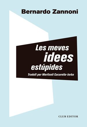 MEVES IDEES ESTÚPIDES, LES