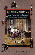 LA FAMILIA ADDAMS: Y OTRA VIÑETAS DE HUMOR NEGRO