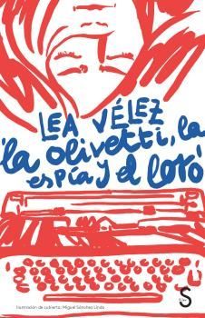 LA OLIVETTI LA ESPIA Y EL LORO