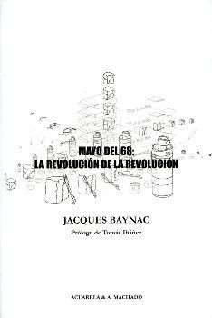MAYO DEL 68: LA REVOLUCIÓN DE LA REVOLUCIÓN